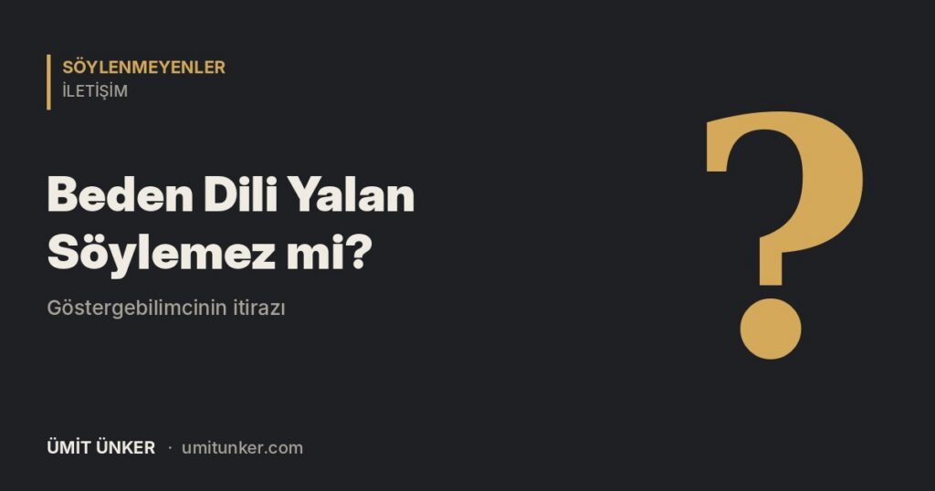 Beden Dili Yalan Söylemez mi? yazısının öne çıkan görseli
