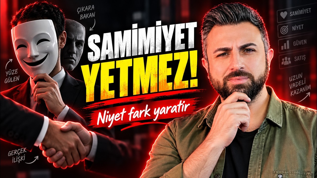 Satış Sanatı Samimiyet mi samimi niyet mi video kapağı